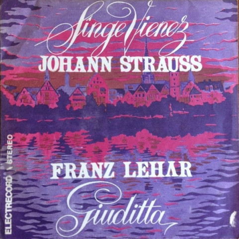 Johann Strauss Jr. / Franz Lehár - Sînge Vienez / Giuditta  [1LP]