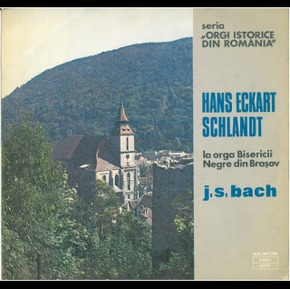 Hans-Eckart Schlandt / Johann Sebastian Bach - La Orga Bisericii Negre Din Brașov [1LP]