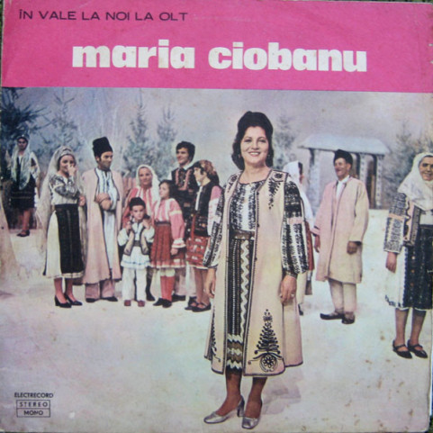 Maria Ciobanu - În Vale La Noi La Olt (1975) [1LP]