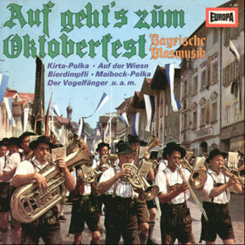 Otto Ebner Mit Seiner Blaskapelle, Die Chiemgauer Schuhplattler - Auf Geht's Zum Oktoberfest [1LP]