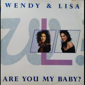 Wendy & Lisa - Are You My Baby? (1989) [12"]