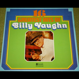 Billy Vaughn - 16 Greatest Hits Of Billy Vaughn (1978) [1LP]