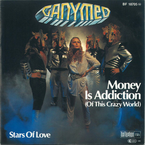 Ganymed - Money Is Addiction (Of This Crazy World) (1980) [7"]