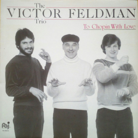 Victor Feldman Trio, The - To Chopin With Love (1984) [1LP]