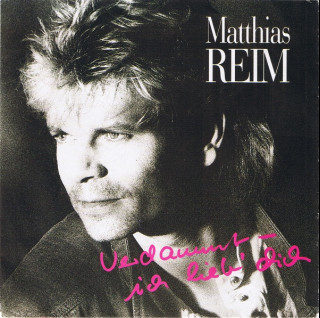 Matthias Reim - Verdammt, Ich Lieb' Dich (1990) [7"]