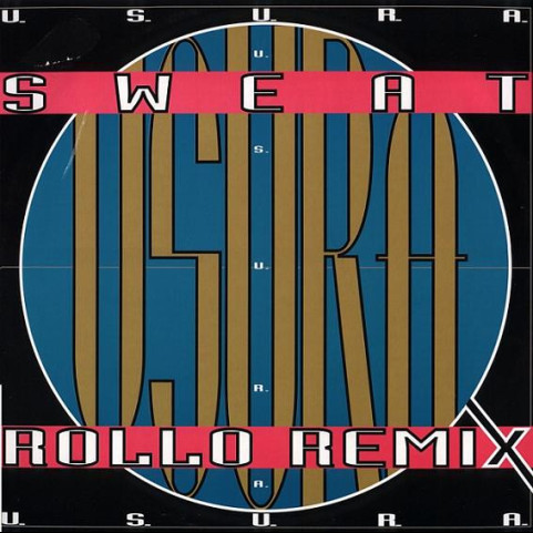 U.S.U.R.A. - Sweat (Rollo Remix) (1993) [12"]