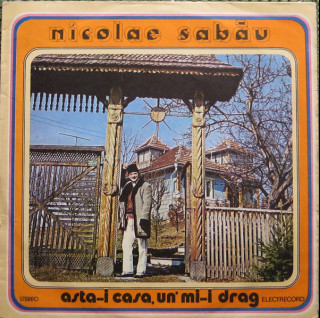 Nicolae Sabău - Asta-i Casa Un'mi-i Drag (1982) [1LP]