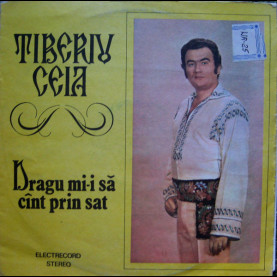 Tiberiu Ceia - Dragu Mi-i Să Cînt Prin Sat (1983) [1LP]