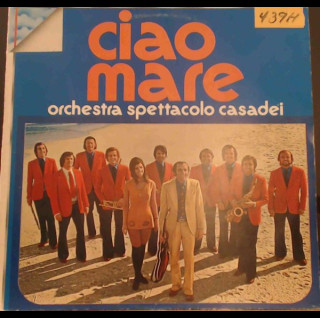 Orchestra Spettacolo Raoul Casadei - Ciao Mare [1LP]