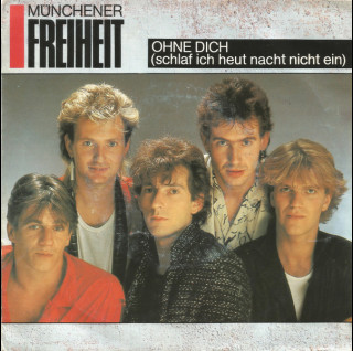 Münchener Freiheit - Ohne Dich (Schlaf Ich Heut Nacht Nicht Ein) (1985) [7"]