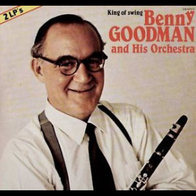 Benny Goodman And His Orchestra - King Of Swing (1982) [2LP]