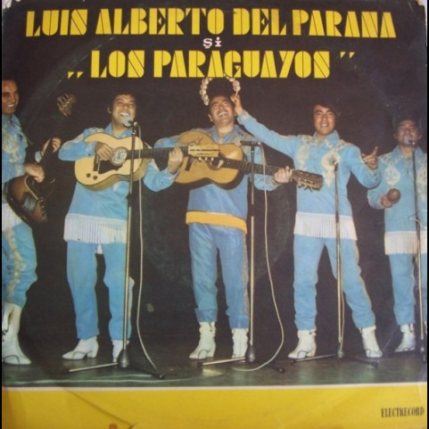 Luis Alberto del Parana y Los Paraguayos - Luis Alberto Del Parana Și Trio „Los Paraguayos“ În România (I)  [1LP]