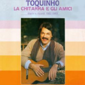 Toquinho - La Chitarra E Gli Amici (1983) [1LP]