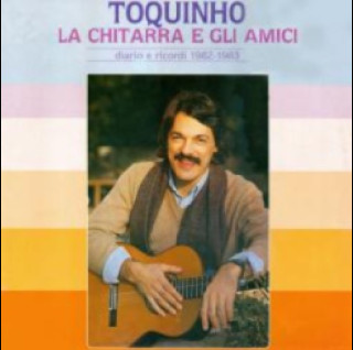 Toquinho - La Chitarra E Gli Amici (1983) [1LP]