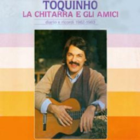 Toquinho - La Chitarra E Gli Amici (1983) [1LP]