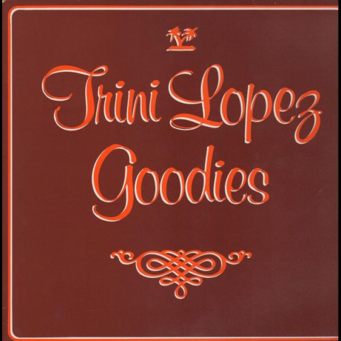 Trini Lopez - Goodies (1982) [1LP]