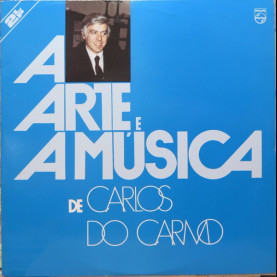Carlos Do Carmo - A Arte E A Música De Carlos Do Carmo (1982) [2LP]