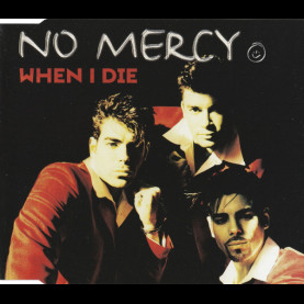 No Mercy - When I Die (1996) [1CD]