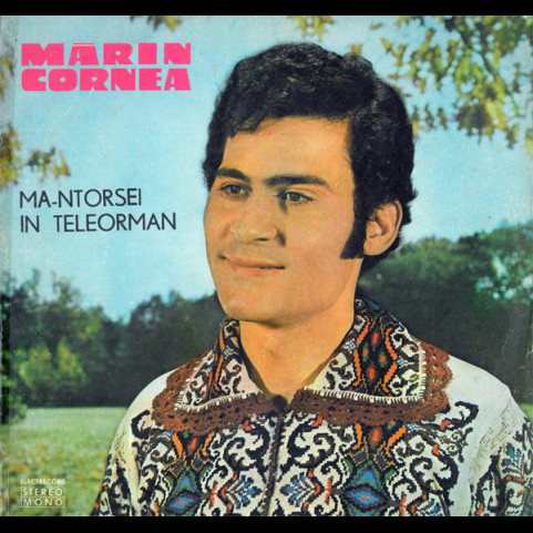 Mărin Cornea - Mă-ntorsei În Teleorman (1976) [1LP]