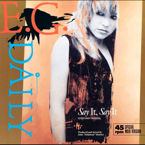 E.G. Daily - Say It, Say It (Extended Version) (1986) [12"]