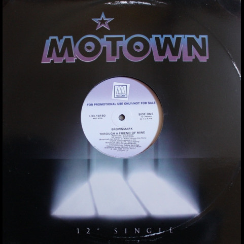 Brownmark - Through A Friend Of Mine (1990) [12"]