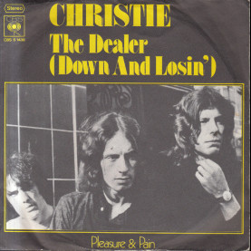 Christie - The Dealer (Down And Losin') (1973) [7"]