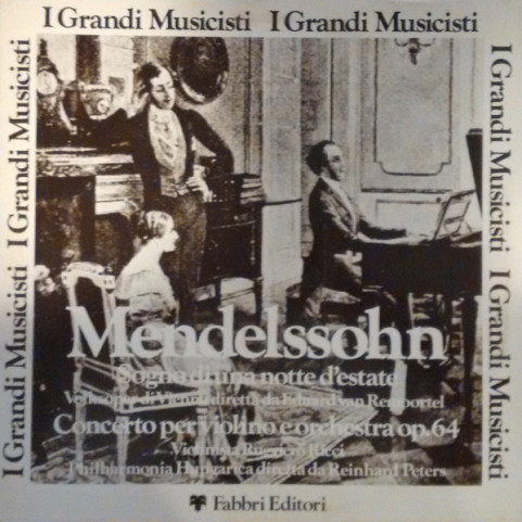 Felix Mendelssohn-Bartholdy, Ruggiero Ricci - Sogno di Una Notte D'estate / Concerto Per Violino E Orchestra Op. 64 (1978) [1LP]