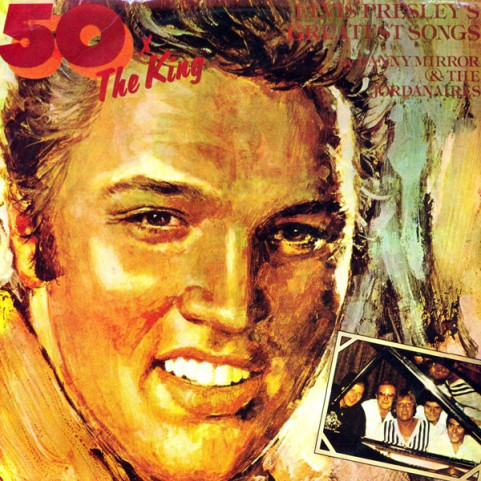 Danny Mirror & Jordanaires, The - 50 X The King - Elvis Presley's Greatest Songs (1985) [1LP]