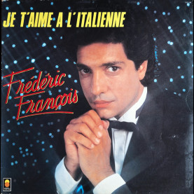 Frédéric François - Je T'aime À L'Italienne (1985) [1LP]