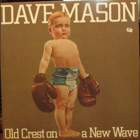 Dave Mason - Old Crest On A New Wave (1980) [1LP]