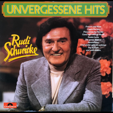 Rudi Schuricke - Unvergessene Hits (1982) [1LP]