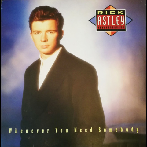 Rick Astley - Whenever You Need Somebody (1987) [1LP]