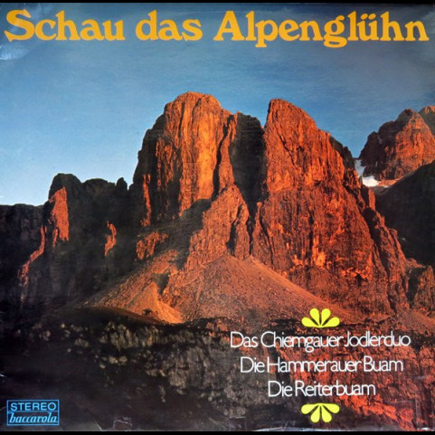 Das Chiemgauer Jodler-Duo, Die Hammerauer Buam, Die Reiterbuam - Schau Das Alpenglühn [1LP]