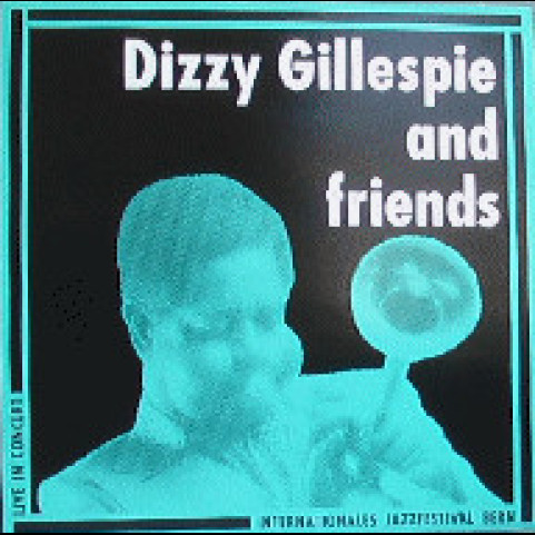 Dizzy Gillespie & Friends - Live In Concert  (1985) [1LP]