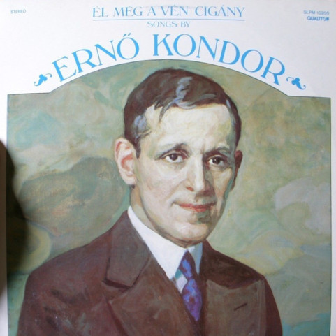Various - Él Még A Vén Cigány - Kondor Ernő Dalai (1986) [1LP]