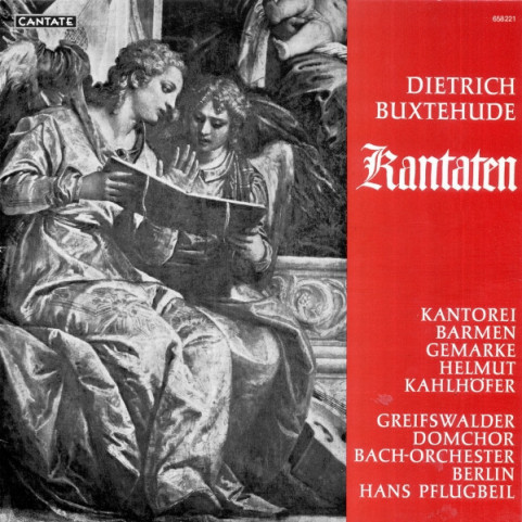 Dieterich Buxtehude - Kantorei Barmen-Gemarke, Helmut Kahlhöfer / Greifswalder Domchor, Bach-Orchester Berlin, Hans Pflugbeil - Kantaten [1LP]