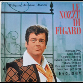 Wolfgang Amadeus Mozart - Hermann Prey, Edith Mathis, Gundula Janowitz, Dietrich Fischer-Dieskau, Tatiana Troyanos, Chor der Deutschen Oper Berlin, Orchester Der Deutschen Oper Berlin, Karl Böhm - Le Nozze Di Figaro (1968)