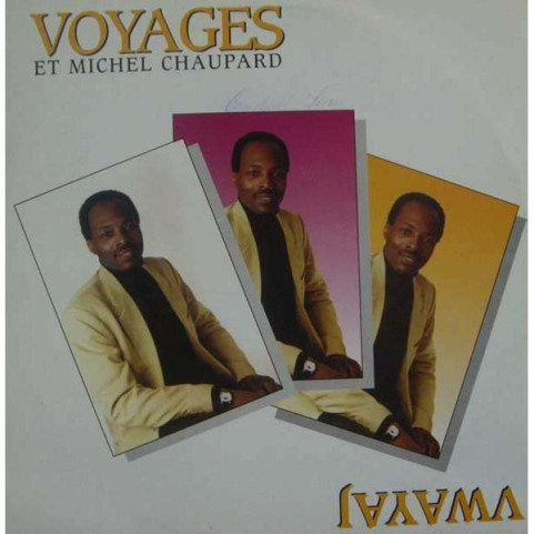 Voyages Et Michel Chaupard - Vwayaj [1LP]