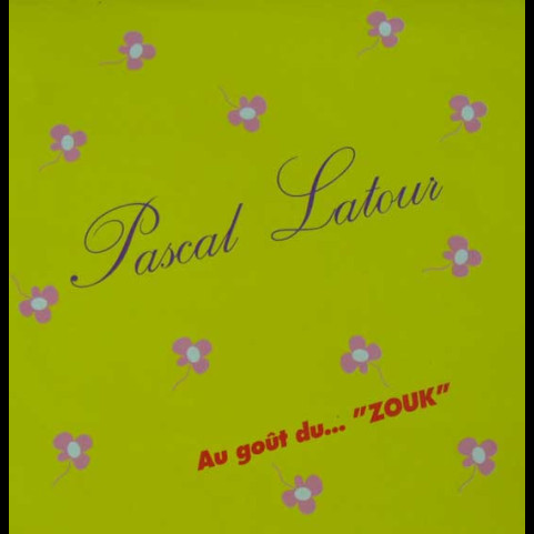 Pascal Latour - Au Goût Du...Zouk [1LP]