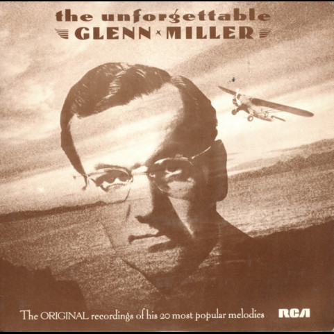 Glenn Miller And His Orchestra - The Unforgettable Glenn Miller (1977) [1LP]