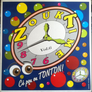 Zouk Time - Zouk Time Vol. 6 - Cé Pou Ou Tonton! (1992) [1LP]