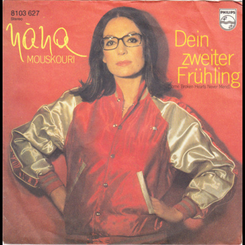 Nana Mouskouri - Dein Zweiter Frühling (Some Broken Hearts Never Mend) (1982) [7"]