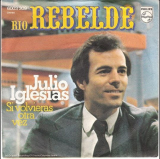 Julio Iglesias - Rio Rebelde (1973) [7"]
