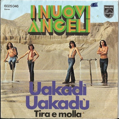 I Nuovi Angeli - Uakadì Uakadù (1971) [7"]