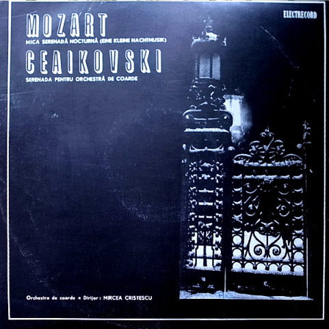 Pyotr Ilyich Tchaikovsky / Wolfgang Amadeus Mozart – Orchestra de Coarde (2) , Dirijor : Mircea Cristescu - Serenada / Mica Serenadă [1LP]