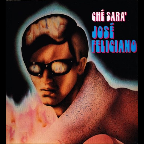 José Feliciano - Ché Sara' (1971) [1LP]