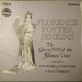 Florence Foster Jenkins / Jenny Williams And Thomas Burns - The Glory (????) Of The Human Voice [1LP]