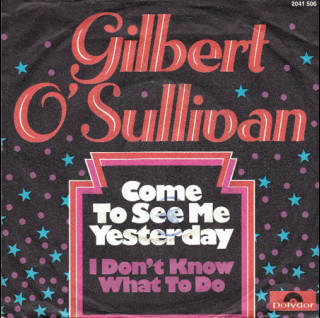 Gilbert O'Sullivan - Come To See Me Yesterday (1974) [7"]