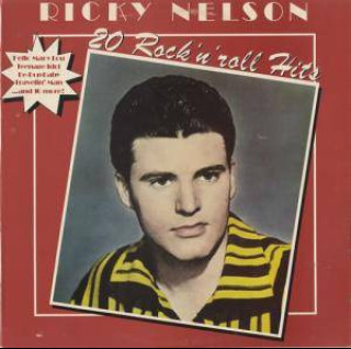 Ricky Nelson (2) - 20 Rock 'N' Roll Hits (1979) [1LP]