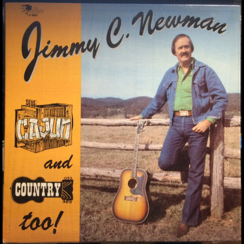 Jimmy C. Newman - Cajun And Country Too! (1983) [1LP]